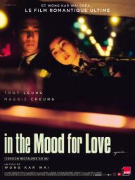 In the mood for love | Wong, Kar-wai. Metteur en scène ou réalisateur. Scénariste