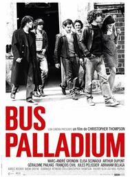 Bus Palladium | Thompson, Christopher. Metteur en scène ou réalisateur. Scénariste