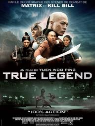True legend | Yuen, Woo-ping. Metteur en scène ou réalisateur