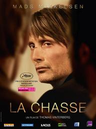 La chasse | Vinterberg, Thomas. Metteur en scène ou réalisateur. Scénariste