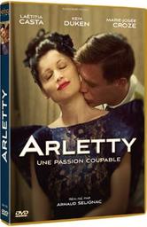 Arletty : une passion coupable / Arnaud Sélignac, réal., adaptation | Selignac, Arnaud. Metteur en scène ou réalisateur. Adaptateur