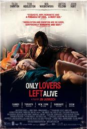 Only lovers left alive / Jim Jarmusch, réal., scénario | Jarmusch, Jim (1953-....). Metteur en scène ou réalisateur. Scénariste
