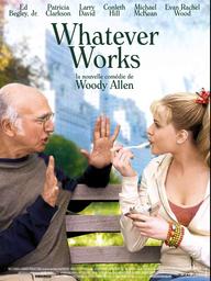 Whatever Works / Woody Allen, réal., scénario | Allen, Woody. Metteur en scène ou réalisateur. Scénariste