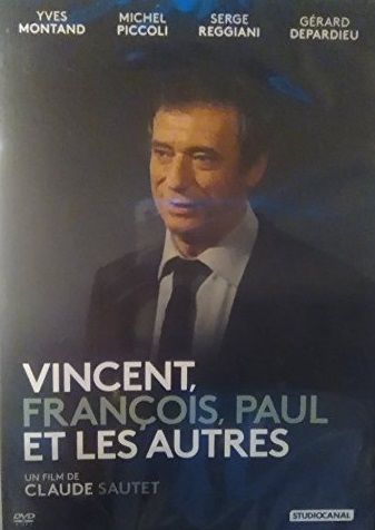 Vincent, François, Paul et les autres / Claude Sautet, réal., scénario | Sautet, Claude. Metteur en scène ou réalisateur. Scénariste