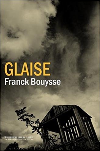 Glaise / Franck Bouysse | Bouysse, Franck