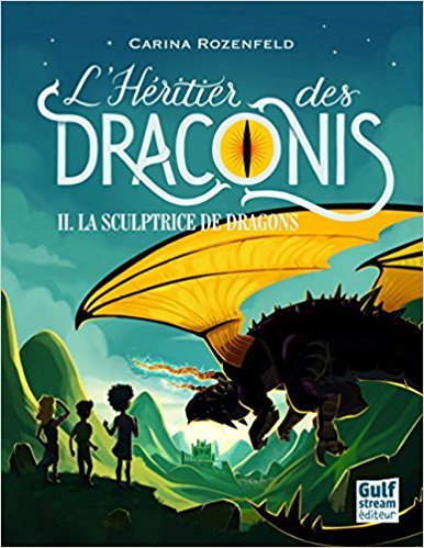 La sculptrice de dragons / Carina Rozenfeld | Rozenfeld, Carina