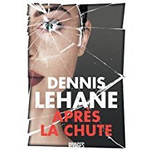 Après la chute / Dennis Lehane | Lehane, Dennis