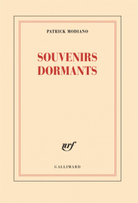 Souvenirs dormants / Patrick Modiano | Modiano, Patrick