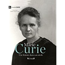 Marie Curie : une femme dans son siècle / Marion Augustin | Augustin, Marion