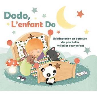 Dodo, l'enfant Do : réadaptation en berceuse des plus belles mélodies pour enfant | 