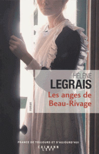 Les anges de Beau-Rivage / Hélène Legrais | Legrais, Hélène