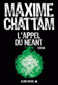 L'appel du néant / Maxime Chattam | Chattam, Maxime