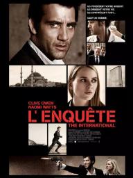 L'enquête = The International / Tom Tykwer, réal., comp. | Tykwer, Tom. Metteur en scène ou réalisateur. Compositeur