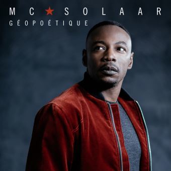 Géopoétique / MC Solaar, aut., comp., chant | Mc Solaar. Parolier. Compositeur. Chanteur