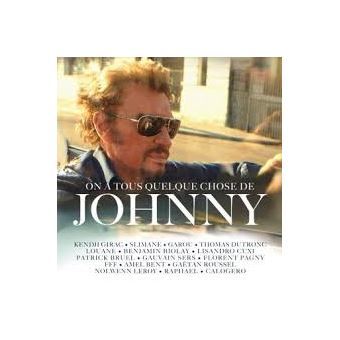 On a tous quelque chose de Johnny / Kendji Girac, Slimane, Garou... [et al.] | Hallyday, Johnny. Adaptateur