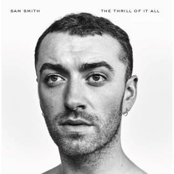 The thrill of it all / Sam Smith, aut., comp., chant | Smith, Sam. Parolier. Compositeur. Chanteur