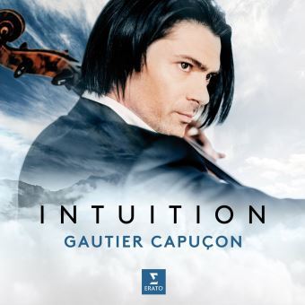 Intuition / Gautier Capuçon, violoncelle | Capuçon, Gautier. Violoncelle