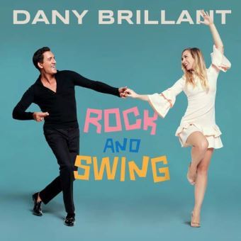 Rock and swing / Dany Brillant, aut., comp., chant | Brillant, Dany. Parolier. Compositeur. Chanteur