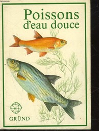 Poissons d'eau douce / texte de Karel Pecl | Pecl, Karel. Auteur