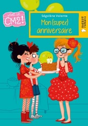 Mon (super)anniversaire / Ségolène Valente | Valente, Ségolène