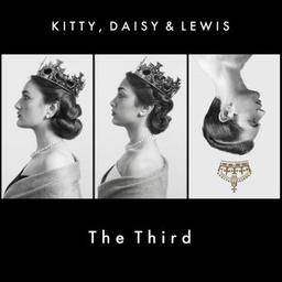 The third / Kitty, Daisy & Lewis | Kitty Daisy and Lewis. Musicien