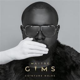 Ceinture noire : version intégrale / Maitre Gims, aut., comp., chant | Maitre Gims. Parolier. Compositeur. Chanteur