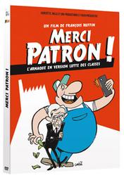 Merci patron / François Ruffin, réal., scénario | Ruffin, François. Metteur en scène ou réalisateur. Scénariste