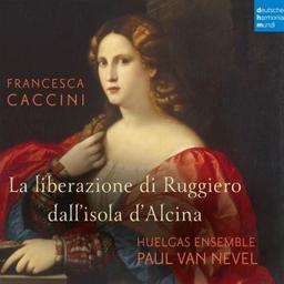 La liberazione di Ruggiero dall'isola d'Alcina / Francesca Caccini, comp. | Caccini, Francesca. Compositeur