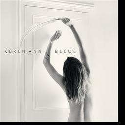 Bleue / Keren Ann, aut., comp., chant, guit., claviers | Keren Ann. Parolier. Compositeur. Chanteur. Guitare. Clavier - non spécifié