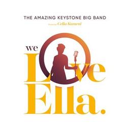 We love Ella / The Amazing Keystone Big Band, groupe instr. et voc. | Fitzgerald, Ella. Personne honorée