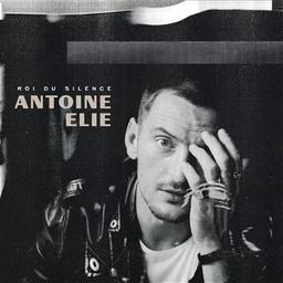 Roi du silence / Antoine Elie, aut., comp., chant | Elie, Antoine. Parolier. Compositeur. Chanteur