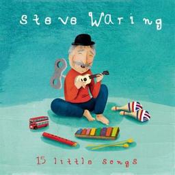 15 little songs : 15 comptines en anglais / Steve Waring, chant | Waring, Steve. Chanteur. Guitare