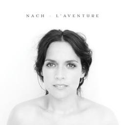 L'aventure / Nach, aut., comp., chant | Nach. Parolier. Compositeur. Chanteur