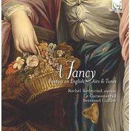 A fancy : Fantasy on english : Airs & tunes / Rachel Redmond, soprano | Redmond, Rachel. Soprano