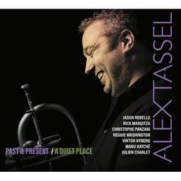Past & present / A quiet place / Alex Tassel, comp. bugle | Tassel, Alex. Bugle à piston
