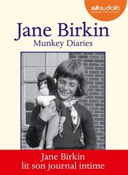 Munkey diaries : 1957-1982 / texte intégral lu par Jane Birkin | Birkin, Jane