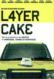 Layer cake / Matthew Vaughn, réal. | Vaughn, Matthew. Metteur en scène ou réalisateur