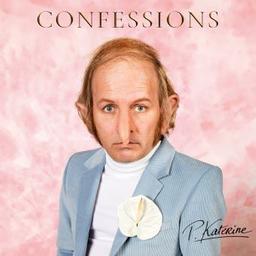 Confessions / Philippe Katerine, aut., comp., chant | Katerine, Philippe. Parolier. Compositeur. Chanteur