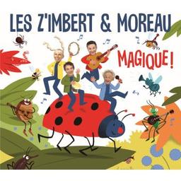 Magique ! / Les Z'imbert & Moreau, ens. instr. et voc. | Z'Imbert et Moreau. Musicien