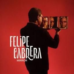 Mirror / Felipe Cabrera, comp., contrebasse | Cabrera, Felipe. Compositeur. Contrebasse