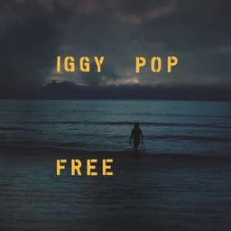 Free / Iggy Pop, aut., comp., chant | Pop, Iggy. Parolier. Compositeur. Chanteur