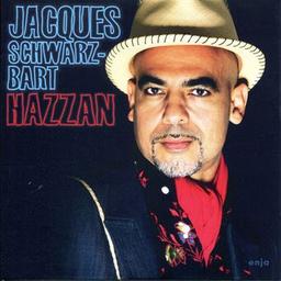 Hazzan / Jacques Schwarz-Bart, comp., saxo. | Schwarz-Bart, Jacques. Compositeur. Saxophone