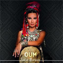 Soul of Morocco / Oum, aut., comp., chant | Oum. Parolier. Compositeur. Chanteur