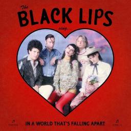 In a world that's falling apart / Black Lips, ens. instr. et voc. | Black Lips