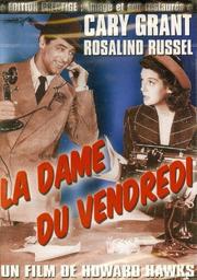 La dame du vendredi / Howard Hawks, réal. | Hawks, Howard. Metteur en scène ou réalisateur