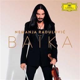 Baïka / Nemanja Radulovic, vl | Radulovic, Nemanja. Violon