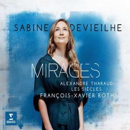 Mirages / Sabine Devieilhe, soprano | Devieilhe, Sabine. Soprano