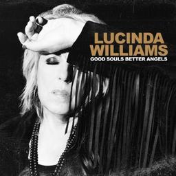 Good souls better angels / Lucinda Williams, chant, guit. | Williams, Lucinda. Chanteur. Guitare