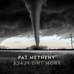 From this place / Pat Metheny, comp., guit., claviers | Metheny, Pat. Compositeur. Guitare