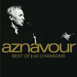 Best of 40 chansons / Charles Aznavour, chant | Aznavour, Charles. Chanteur